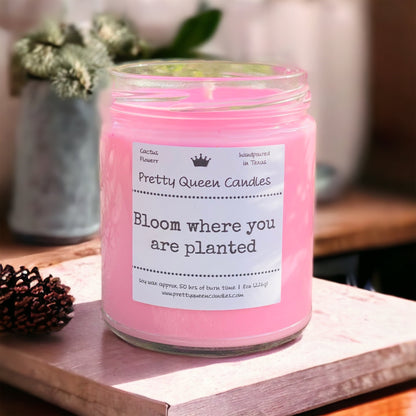 Bloom Where you are Planted